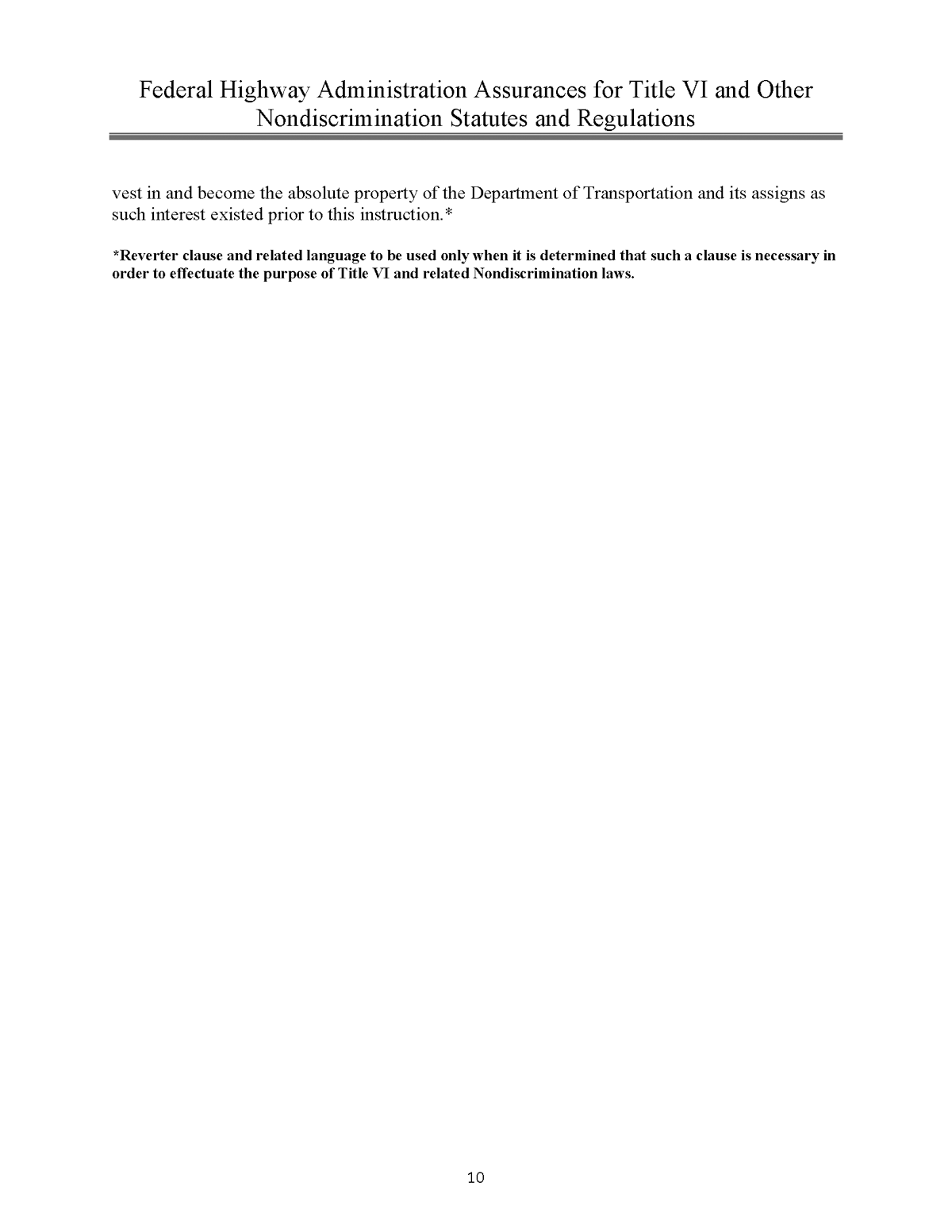 The MPO’s signed Title VI assurances are provided beginning on page 5. (Note that these documents were provided by the Federal Transit Administration [FTA] and MassDOT and are not in accessible formats. If you require assistance with these documents, please contact the MPO staff at 617.973.7100 [voice], 617.973.7089 [TTY], 617.973.8855 [fax], or publicinformation@ctps.org.).