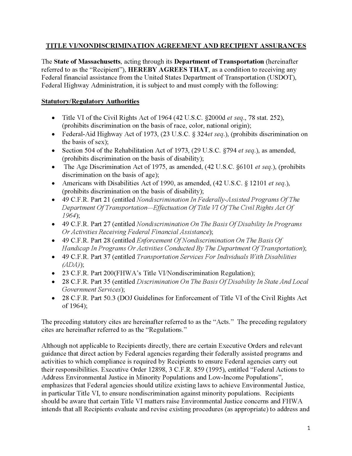 The MPO’s signed Title VI assurances are provided beginning on page 5. (Note that these documents were provided by the Federal Transit Administration [FTA] and MassDOT and are not in accessible formats. If you require assistance with these documents, please contact the MPO staff at 617.973.7100 [voice], 617.973.7089 [TTY], 617.973.8855 [fax], or publicinformation@ctps.org.).